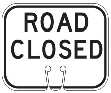 Road Closed Cone Sign