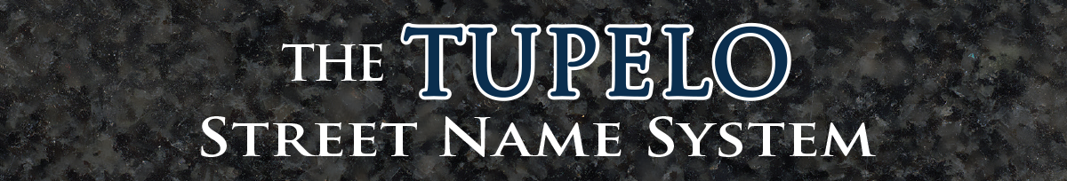 Tupelo Street Name System