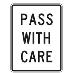 Pass With Care Sign for Temporary Traffic Control