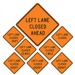 Left Lane Closed (Choose Distance) Warning Signs for Temporary Traffic Control