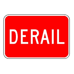 Derail (Red With White Legend) Sign