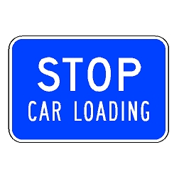 Stop Car Loading Sign