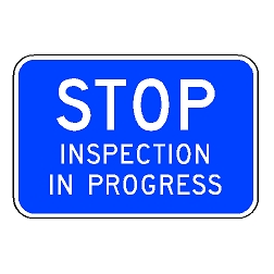Stop Inspection In Progress Sign