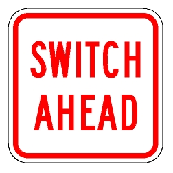 Switch Ahead Sign