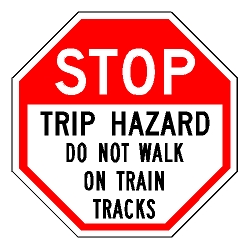 Stop Do Not Walk On Train Tracks Sign