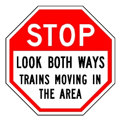 Stop Look Both Ways Trains Moving In The Area Sign