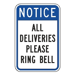 Notice All Deliveries Please Ring Bell Sign