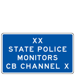 (XX) State Police Monitors CB Channel (X) General Services Guide Signs