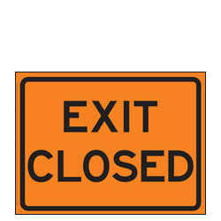 Exit Closed Signs for Temporary Traffic Control (Crashworthy Barricade Signs)