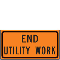 End Utility Work Signs for Temporary Traffic Control (Crashworthy Barricade Signs)