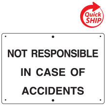 Not Responsible in Case of Accidents Private Property Sign