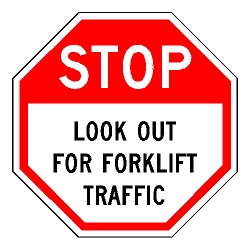 Stop Look Out For Forklift Traffic  Sign
