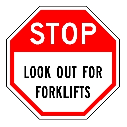 Stop Look Out For Forklifts Sign