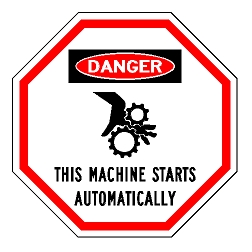 Danger This Machine Starts Automatically Sign