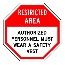 Restricted Area Authorized Personnel Must Wear A Safety Vest Sign