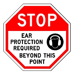 Stop Ear Protection Required Beyond This Point Sign