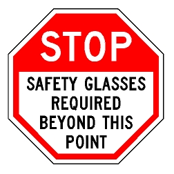 Stop Safety Glasses Required Beyond This Point Sign