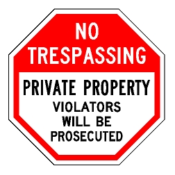 No Trespassing Private Property Violators Will Be Prosecuted Sign