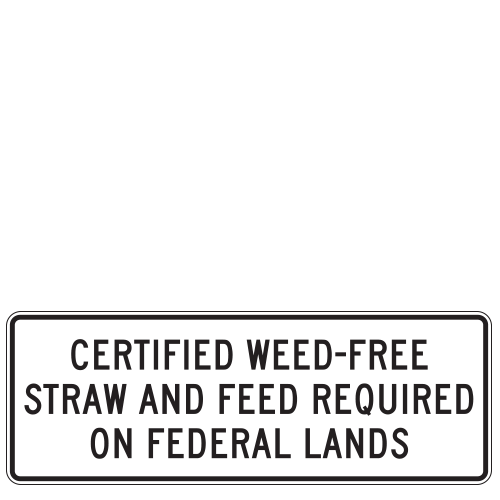Certified Weed Free Straw and Feed Required on Federal Lands Signs | National Forest Service