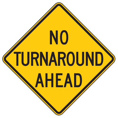 No Turnaround Ahead Warning Signs | National Forest Service
