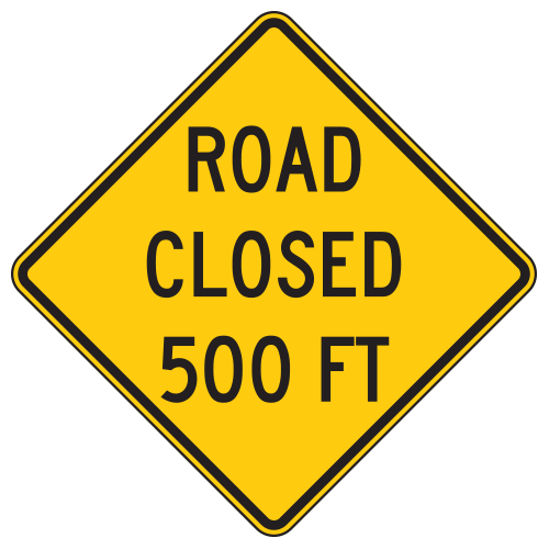 Road Closed (Distance) Warning Signs | National Forest Service