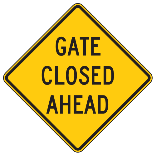 Gate Closed (Distance) Warning Signs | National Forest Service
