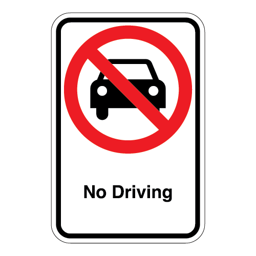 (No Driving Symbol) No Driving Sign