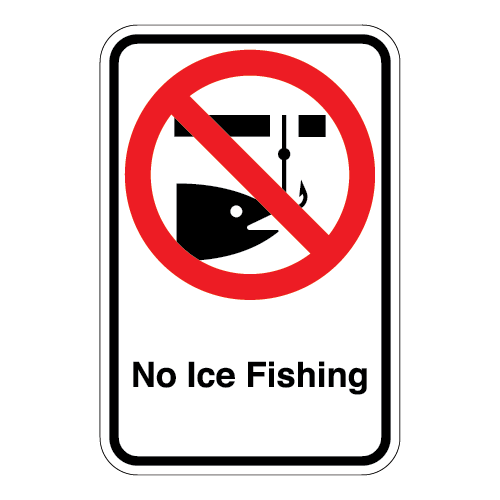 (No Ice Fishing Symbol) No Ice Fishing Sign