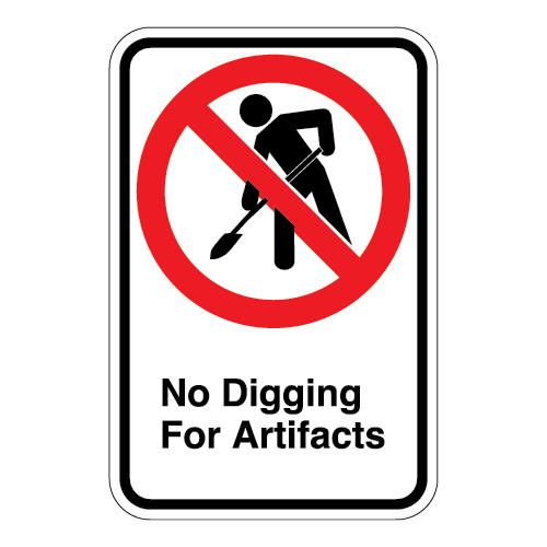 (No Digging for Artifacts Symbol) No Digging for Artifacts Sign