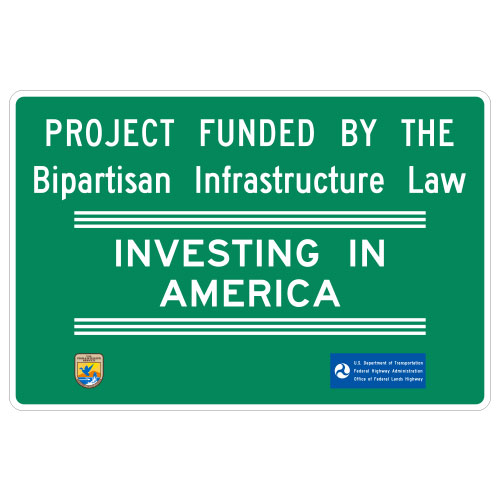 Project Funded by the Bipartisan Infrastructure Law Investing in America Sign