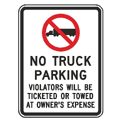 (No Truck Symbol) No Truck Parking Violators Will Be Ticketed or Towed at Owner's Expense Sign