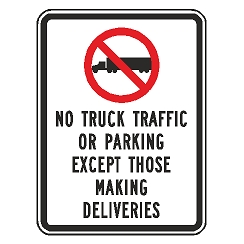 (No Truck Symbol) No Truck Traffic or Parking Except Those Making Deliveries Sign