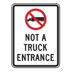 (No Truck Symbol) Not a Truck Entrance Sign