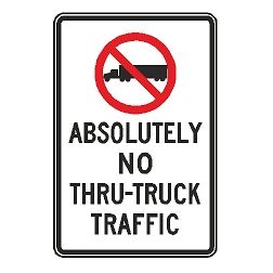 (No Truck Symbol) Absolutely No Thru Truck Traffic Sign