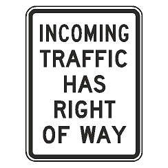 Incoming Traffic Has Right of Way Sign
