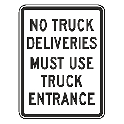 No Truck Deliveries Must Use Truck Entrance Sign