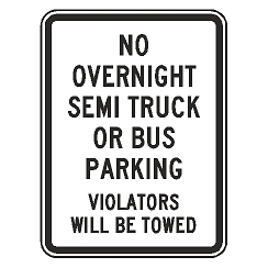 No Overnight Semi Truck or Bus Parking Violators Will Be Towed Sign