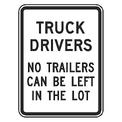 Truck Drivers No Trailers Can Be Left in the Lot Sign