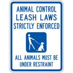 Animal Control Leash Laws Strictly Enforced Sign