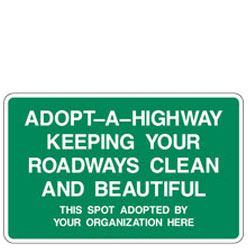 Adopt A Highway Keeping Your Roadways Clean and Beautiful Traffic Sign