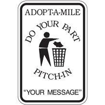 Adopt A Mile Do Your Part Pitch In Traffic Sign