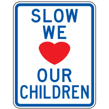 Slow We Love Our Children Warning Signs