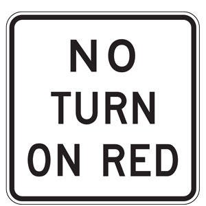 No Turn on Red Light Signs (alternate)