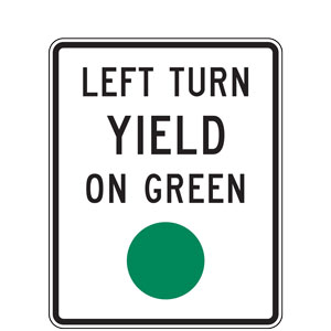 Left Turn Yield on Green Light Signs