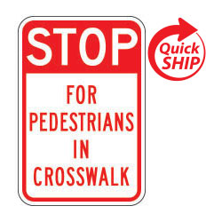 Stop for Pedestrians in Crosswalk Signs