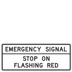 Emergency Signal | Stop on Flashing Red (Alternate) Sign