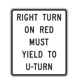 Right Turn On Red Must Yield To U Turn Sign