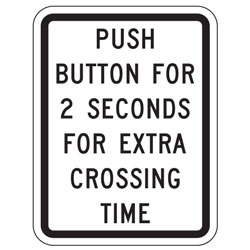 Push Button for 2 Seconds For Extra Crossing Time Plaque