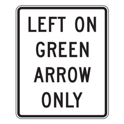 Left on Green Arrow Only Sign