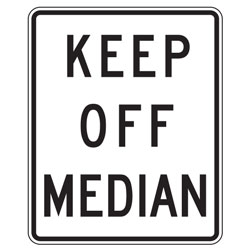 Keep Off Median Signs